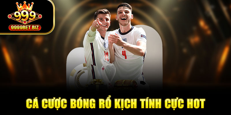 Cá cược bóng rổ kịch tính cực hot